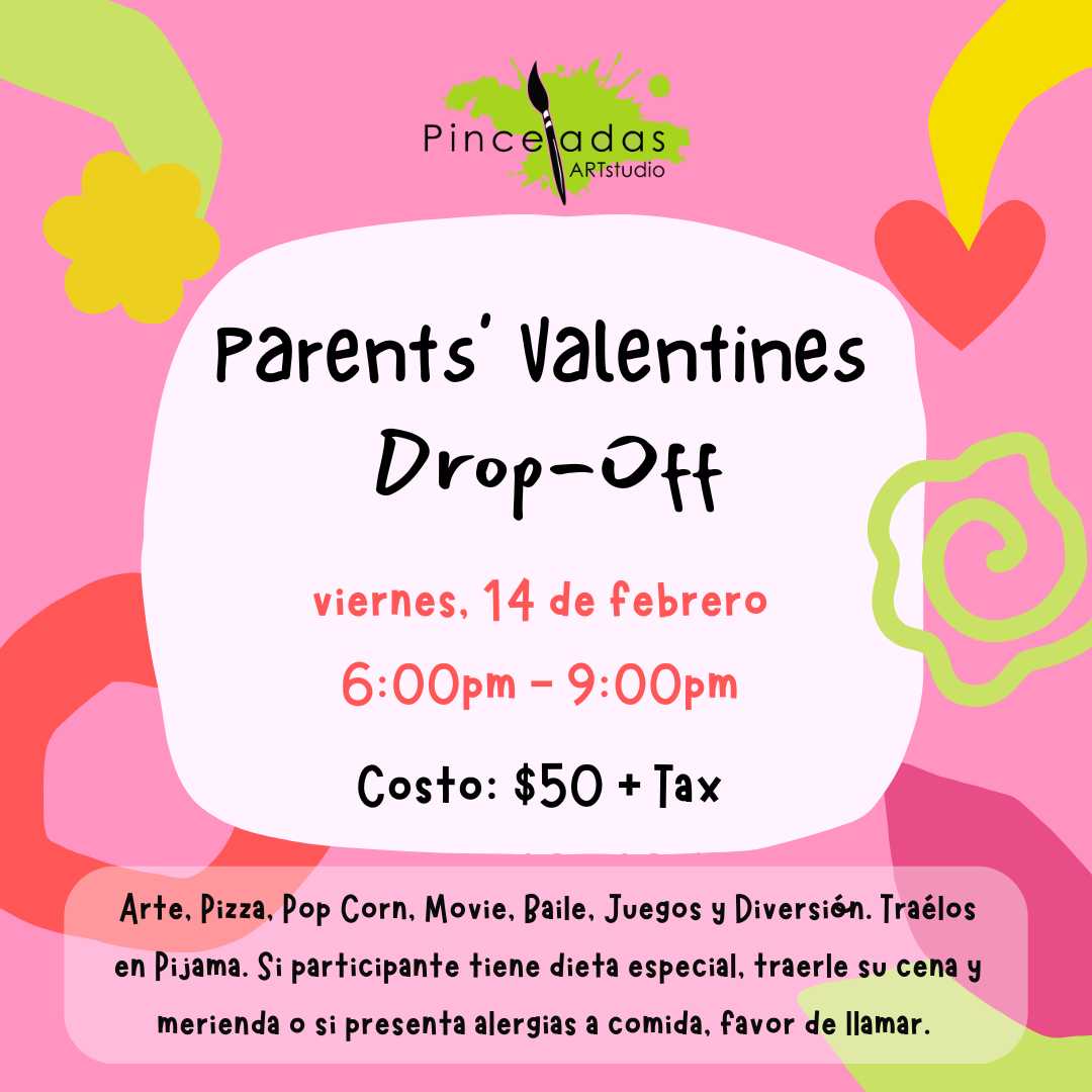 Parents’ Valentines Drop-Off | viernes 14 de febrero 6:00pm - 9:00pm