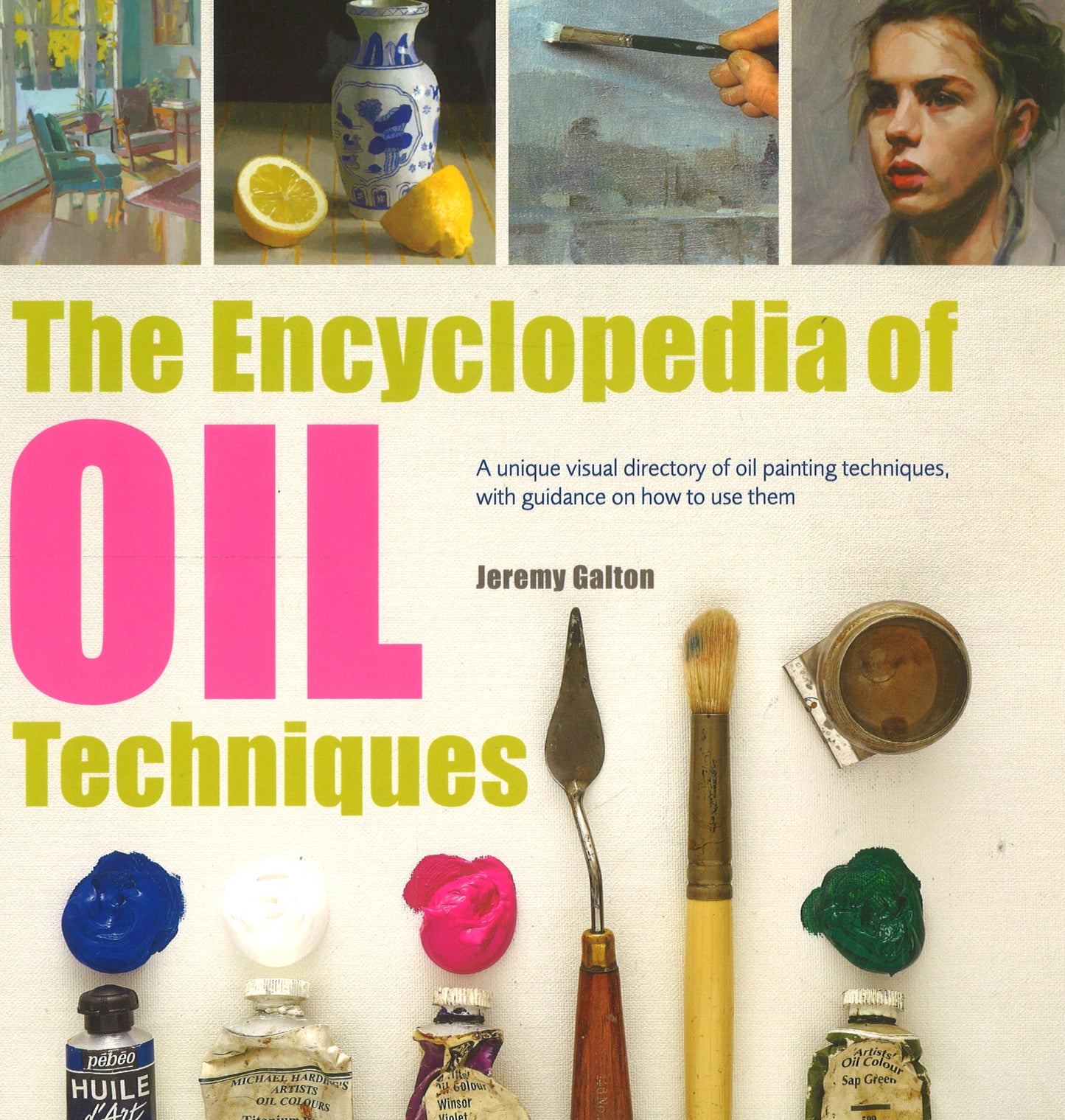 Jeremy Galton: “The Encyclopedia of Oil Techniques”